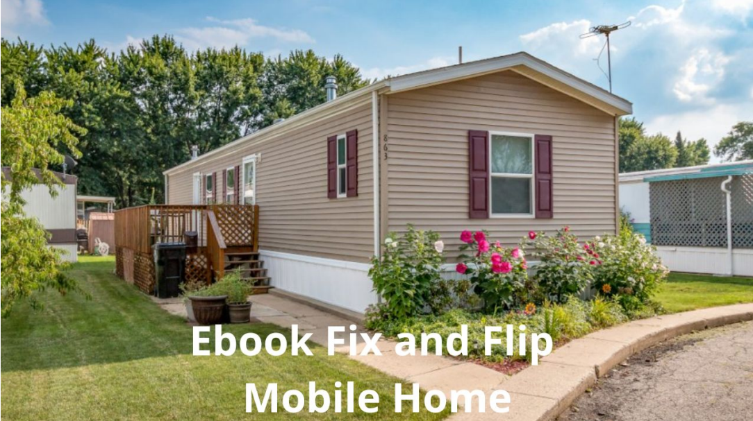 E-book Fix and Flip Mobile Home